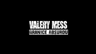 ValeryMess - GRANICE ABSURDU [promo]