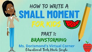 ✏️ Brainstorming a Small Moment | Small Moment Writing for Kids | Part 1