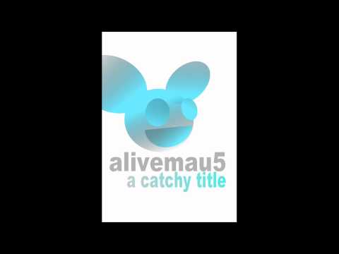 Alivemau5 - Circumference