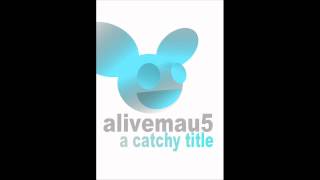 Alivemau5 - Circumference