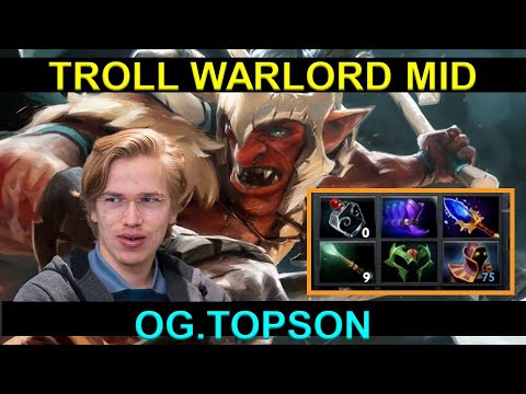 TOPSON - TROLL WARLORD MID GAMEPLAY