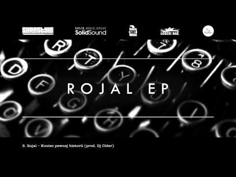 05. Rojal - Koniec pewnej historii (prod. Dj Cider)