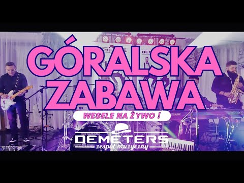 DEMETERS - GÓRALSKA ZABAWA 🏔💃🕺(BIESIADA / WESELE na żywo 2023🔥) Midar Studio 👌