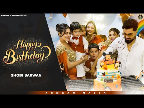 Happy Birthday | Shobi Sarwan | Armaan Malik | Zaid || Birthday Special Hindi Song 2025