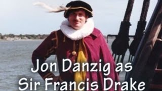 Jon Danzig on TV as Sir Francis Drake