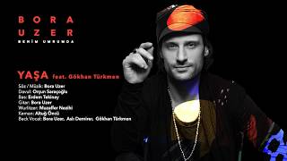 Yaşa feat. Gökhan Türkmen [Official Audio Video] - Bora Uzer #BenimUmrumda