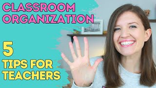 My Classroom Organization Process to Save Time | 5 Tips for Teachers