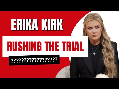 Erika Kirk pushing for a speedy trial?