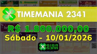 Resultado da Timemania 2341, Sábado, 10/01/2026