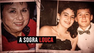 "A SOGRA LOUCA E O GENRO QUE ELA PEDIU A DEUS"