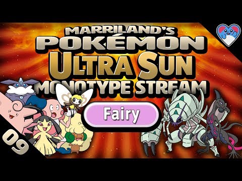 Pokémon Ultra Sun MONOTYPE (Fairy) • Stream #09 • Breaking Into Po Town