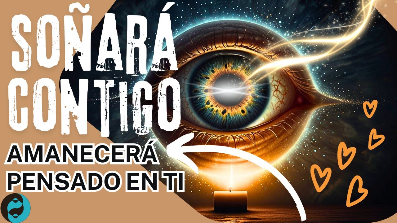 💫SOÑARÁ CONTIGO esta NOCHe❤️Haz que DESPIERTE PENSAnDO en ti Y EXTRAÑANDOTE💞Meditación muy fuerte