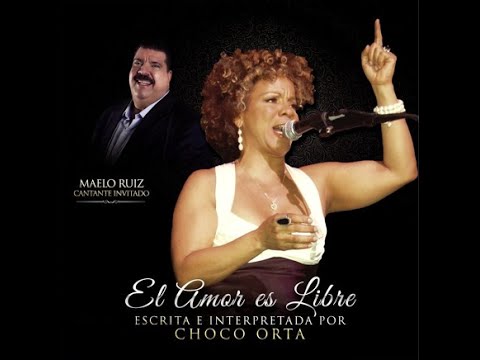Choco Orta Feat.  Maelo Ruiz - El amor es libre (New Salsa Nueva Hit 2015)