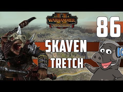 March On! - Total War: Warhammer 2 - Skaven Legendary Mortal Empires Campaign - Ep 86