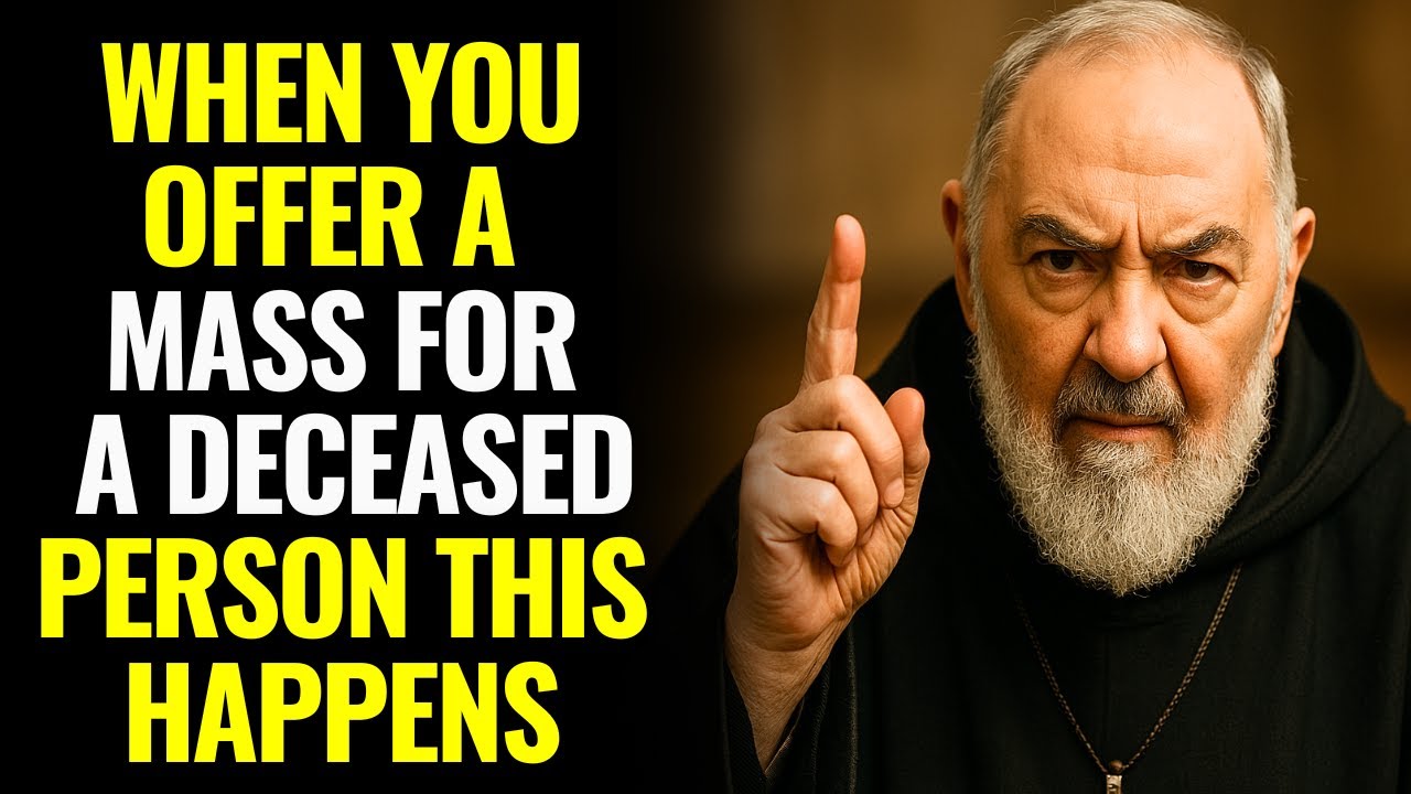 ⚠️ Padre Pio Revealed What Happens When You Offer a Mass for a Soul in Heaven or Hell