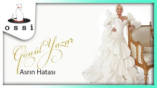 Gönül Yazar / Asrın Hatası