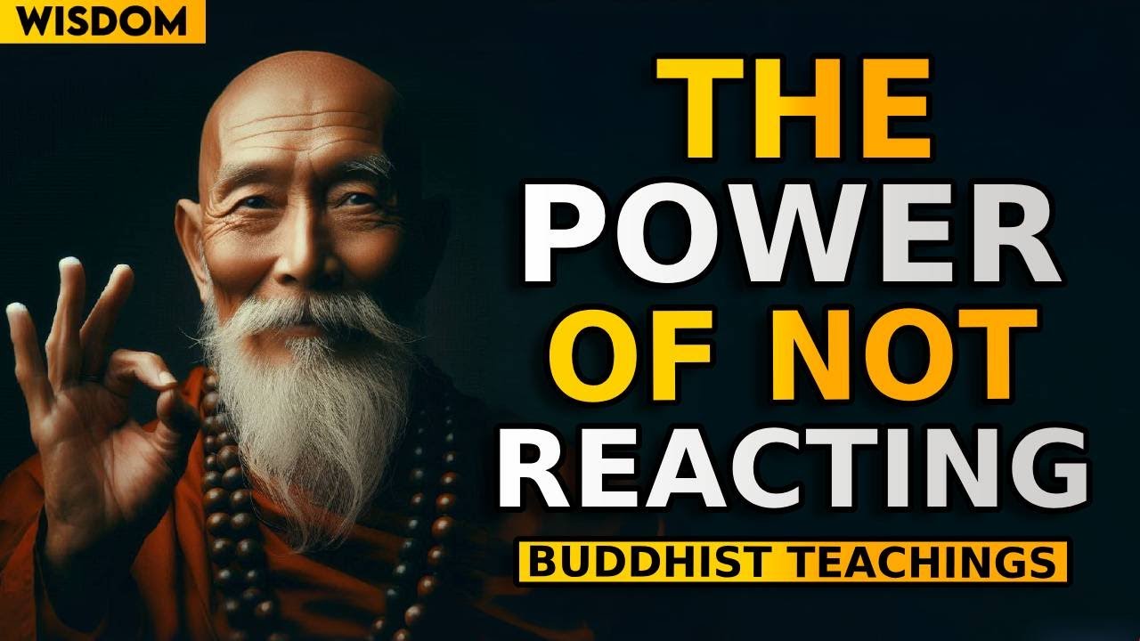 Power of Not Reacting | How to control your emotions | Buddhist Wisdom | Buddhism in English