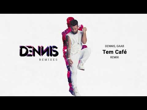 Dennis, Gaab - Tem Café (Remix)