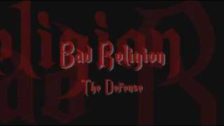 bad religion the defense (lyrics)