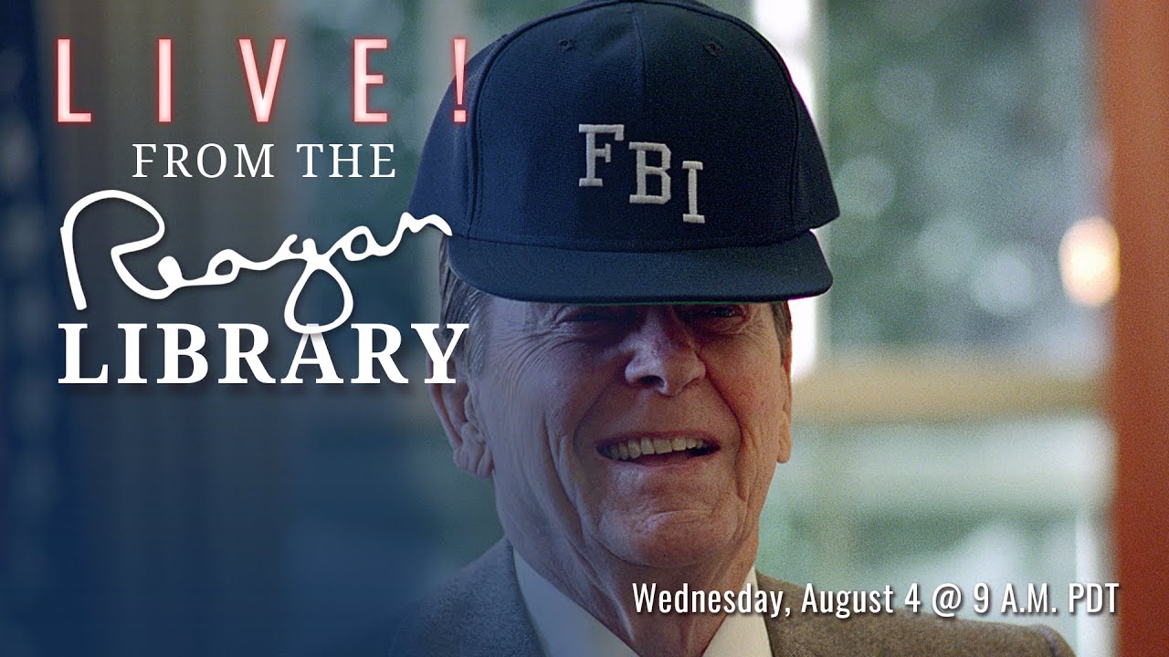 FBI Exhibit: Live! From the Reagan Library - August 2021