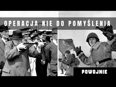 Tajny plan ataku zachodnich aliantów na Związek Radziecki w 1945 roku. Churchill chce uwolnić Polskę