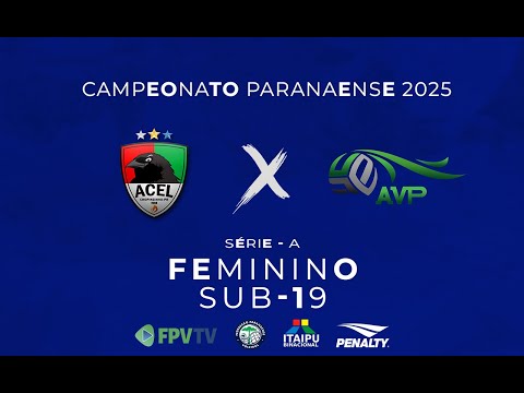 PARANAENSE SUB-19 FEMININNO - SÉRIE A - ACEL/CHOPINZINHO X AVP PALMAS