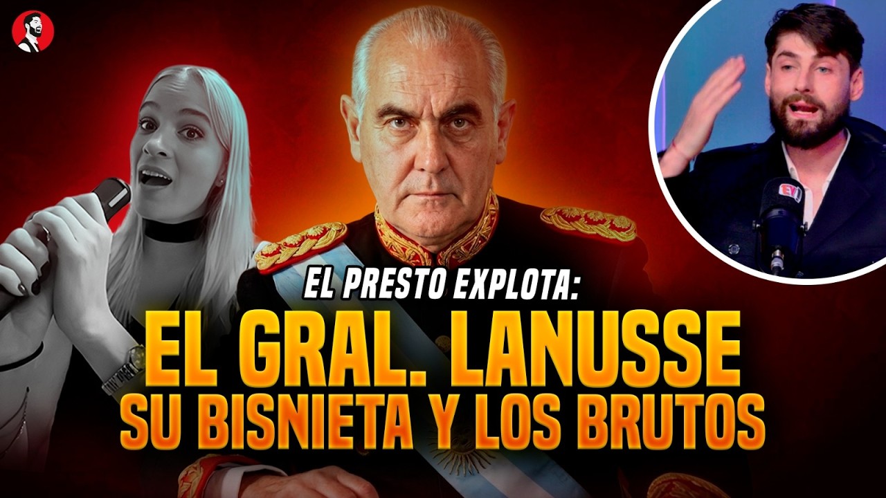 El Presto EXPLOTA | El legado de LANUSSE manchado por su BISNIETA y una generación de IGNORANTES