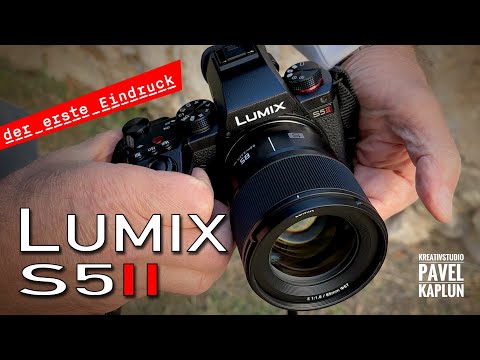 Lumix S5II - First Impression