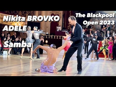 Nikita Brovko - Adele | Samba | The Blackpool Open 2023 | Professional Latin WDO