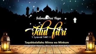 Download lagu Video Ucapan Selamat Hari Raya Idul fitri 2020/1441H mp3