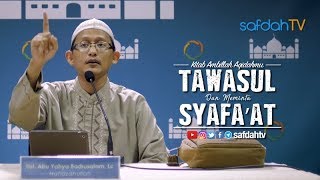 Download lagu Kitab Ambillah Aqidahmu: Tawasul dan Meminta Syafa'at - Ustadz Badru Salam, Lc mp3 Download lagu Kitab Ambillah Aqidahmu: Tawasul dan Meminta Syafa'at - Ustadz Badru Salam, Lc mp3