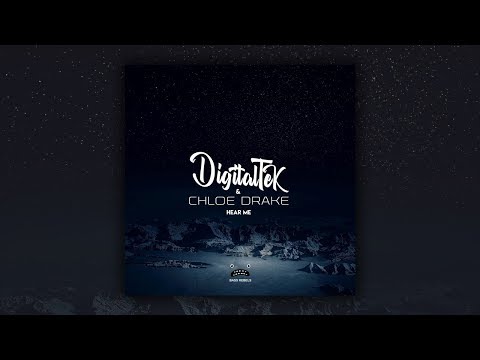 DigitalTek & Chloe Drake - Hear Me (Original Mix) [Bass Rebels Release]