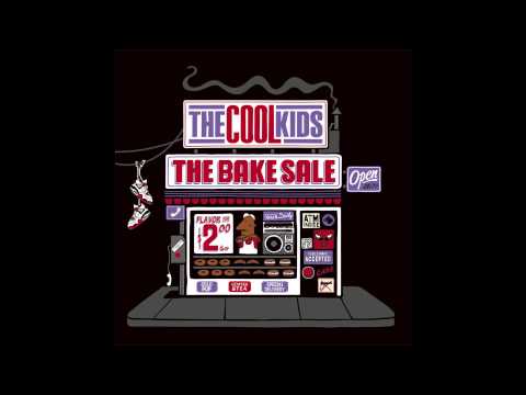 The Cool Kids - Bassment Party [The Bake Sale]