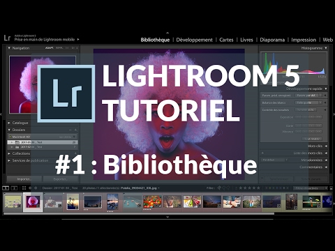 Adobe Lightroom 5 Tutoriel 1 Bibliothèque