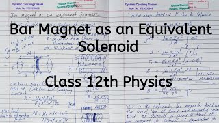 Bar Magnet as an Equivalent Solenoid, Chapter 5, Magnetism and Matter, Class 12 Physics