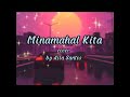 Minamahal Kita female version | song by Aila Santos (lyrics)