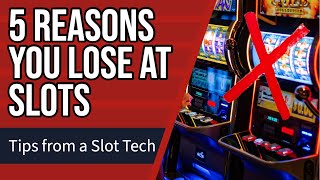 Top 5 Reasons you LOSE at Slots 🎰 HOW TO FIX IT! Tips from a Slot Tech ⭐️ Video Video