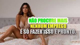 ? NUNCA ?‍? MAIS procure EMPREGO DEPOIS deste ? VÍDEO Se tornará RICO RÁPIDO
