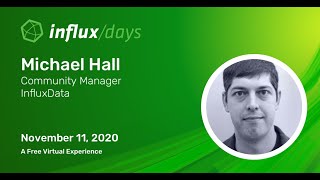 Michael Hall | InfluxDB Community Update | InfluxDays