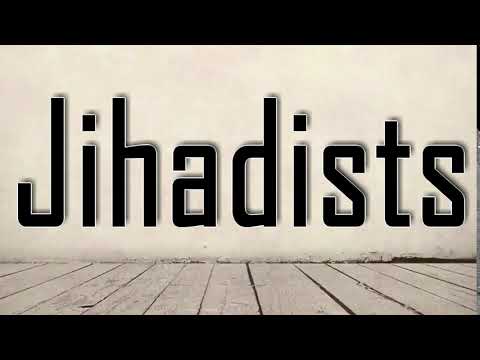 How to Pronounce Jihadists