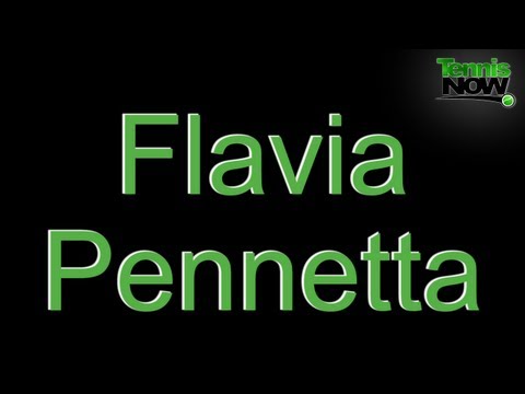 How To Pronounce Flavia Pennetta