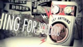 Say Anything &quot;Say Anything&quot; (Lyric Video)