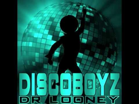 Dr Looney - Discoboyz