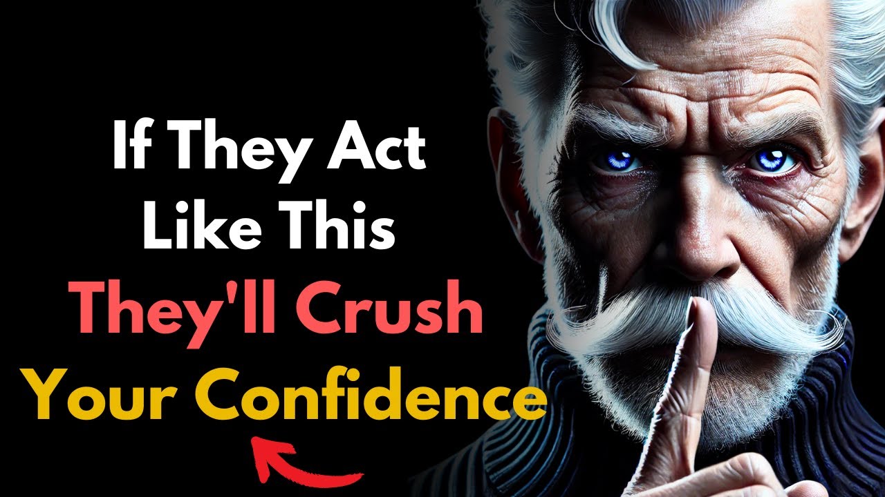 If They Act Like THIS, They’re Trying to Break Your Confidence! | Stoic philosophy