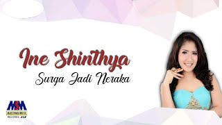 Download lagu INE SINTHYA - SURGA JADI NERAKA LYRICS mp3