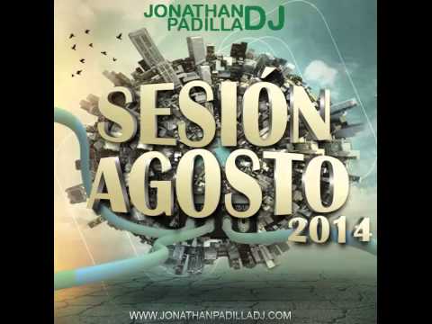 17. Sesión Agosto 2014 JonathanPadillaDJ