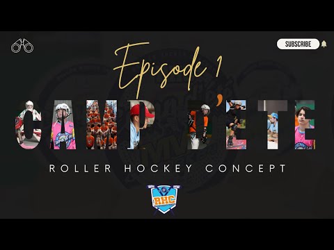 RHC CAMP D'ÉTÉ 2K24  - Episode 1