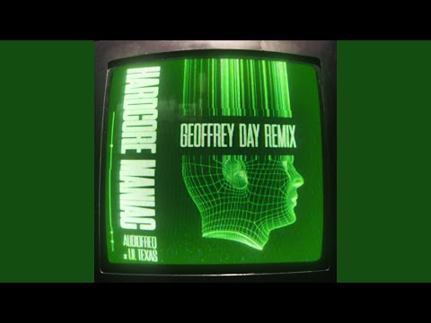 Hardcore Maniac (Geoffrey Day Remix)
