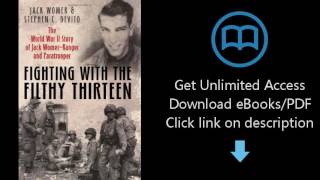 Fighting with the Filthy Thirteen: The World War II Story of Jack WomerRanger and Paratrooper