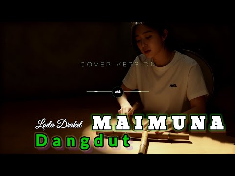 Maimuna 1 || Dangdut - Loela Drakel (Cover) New Version
